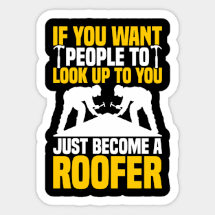 Roofer Funny Roofing Roof Tiler Sticker